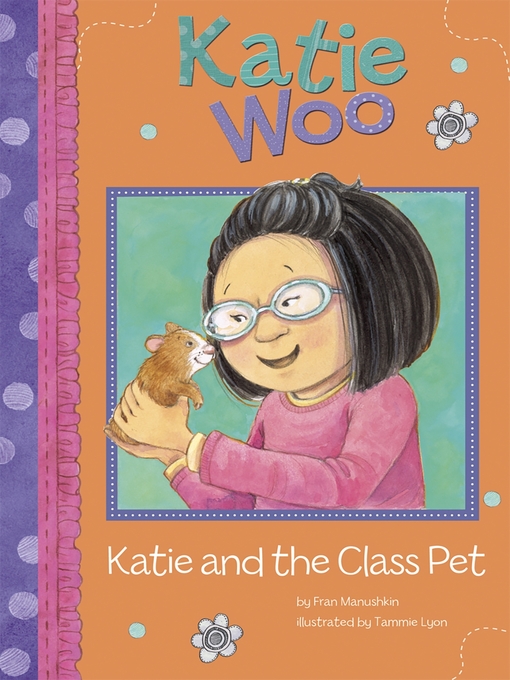 Title details for Katie and the Class Pet by Fran Manushkin - Available
